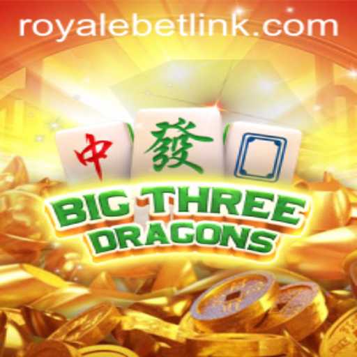 BigThreeDragons: Unveiling the Exciting World of ROYALEBET's Latest Game
