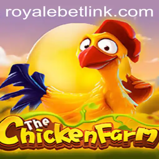Discover the Exciting World of ChickenFarm with ROYALEBET