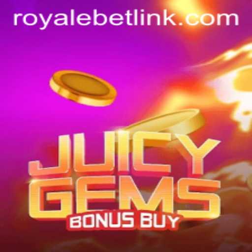 Discover the Thrills of JuicyGemsBonusBuy with ROYALEBET