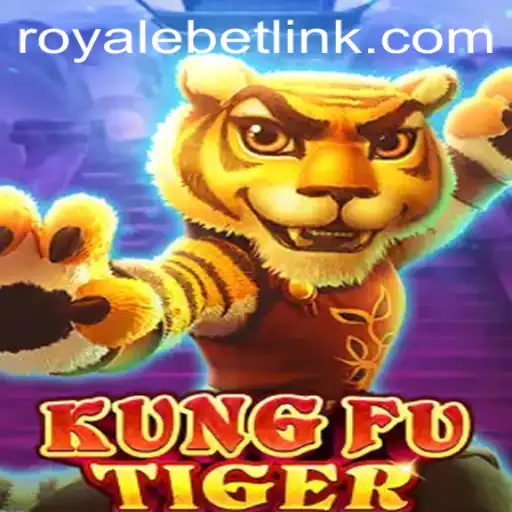 KungFuTiger: An Exciting Adventure in the World of ROYALEBET