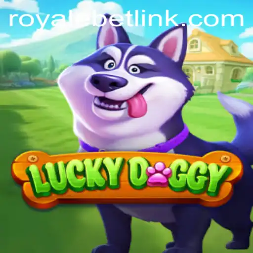 Discover the Thrills of LuckyDoggy at ROYALEBET
